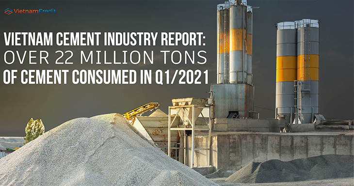 Vietnam cement industry report: Over 22 million tons of cement consumed in Q1/2021